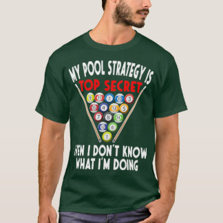 Secret Pool Strategy 8 Ball Funny Billiard Player T-shirt