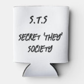 Secret They Society, grappig sarcastisch Gezegde Blikjeskoeler (Voorkant)