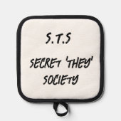 Secret They Society, grappig sarcastisch Gezegde Pannenlap (Voorkant)