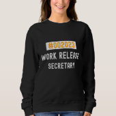 Secretary work release 2023 retired or retiring trui (Voorkant)