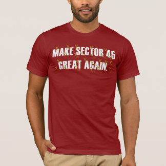 Sector 45 opnieuw geweldig maken t-shirt