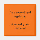 Secundaire vegetariër - Funny Oranje Fridge Magnet (Voorkant)