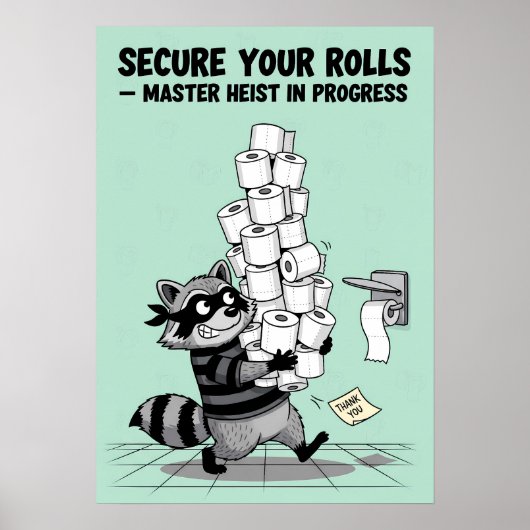 “Secure Your Rolls” Toilet Paper Heist Poster (Voorkant)