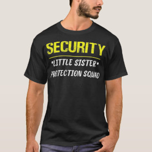 Security Little Sister Protection Squad Big back t T-shirt