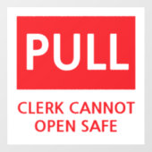 Security Pull Door Clerk Cannot Open Safe Raamsticker (Vel)