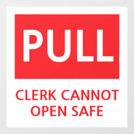 Security Pull Door Clerk Cannot Open Safe Raamsticker