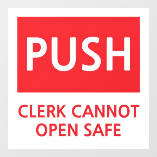 Security Push Door Clerk Cannot Open Safe Raamsticker (Vel)