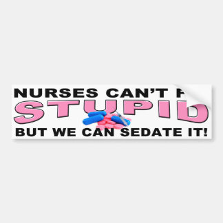 SEDATE STUPID BUMPERSTICKER
