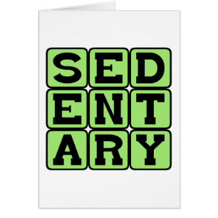 Sedentair, Lazy Lifestyle