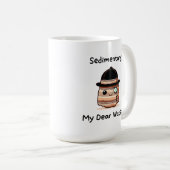 Sedimentair, mijn lieve Watson - Schattigee geolog Koffiemok (Voorkant rechts)