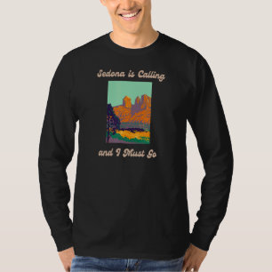 Sedona belt en ik moet naar Arizona Travel Des. T-shirt