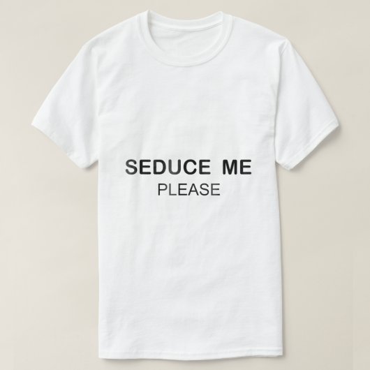 SEDUCE ME GELIEVE Shirt148 T-shirt (Design voorkant)
