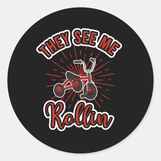 See Me Rollin Triker Tricycle Three Wheel Fun Gift Ronde Sticker (Voorkant)
