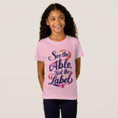 See the Able, Not the Label – Kids' T-Shirt (Voorkant volledig)