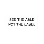 See the able, not the label  rubberstempel (Afrduk)