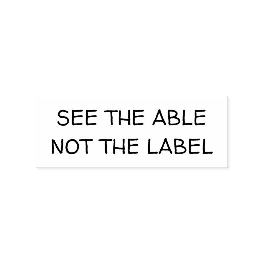See the able, not the label  rubberstempel (Afrduk)