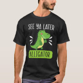 See Ya Later Alligator  Zookeeper Crocodile T-shirt (Voorkant)