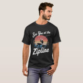 See You at the Zipline T-shirt (Voorkant volledig)