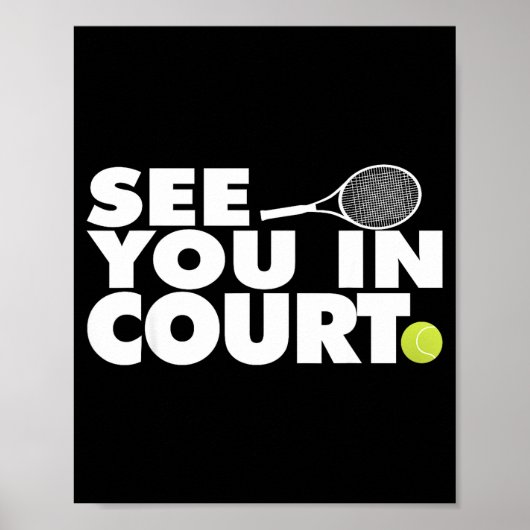 See You In Court Tennis  Poster (Voorkant)