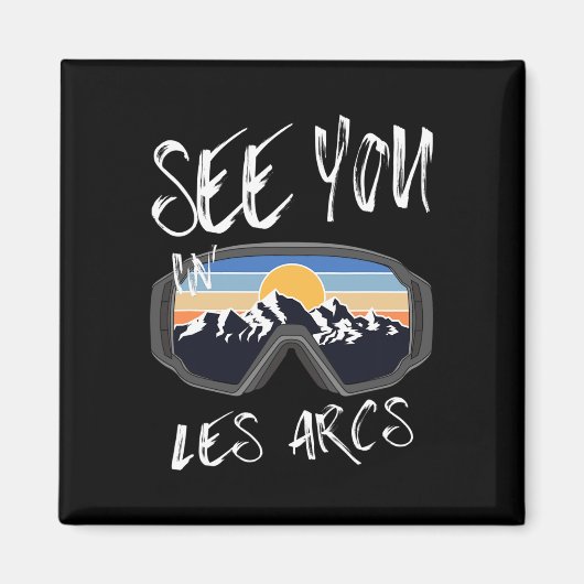 See You In Les Arcs France Hiking Vacation Ski  Magneet (Voorkant)