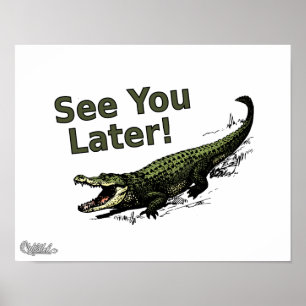 See You Later Alligator Poster