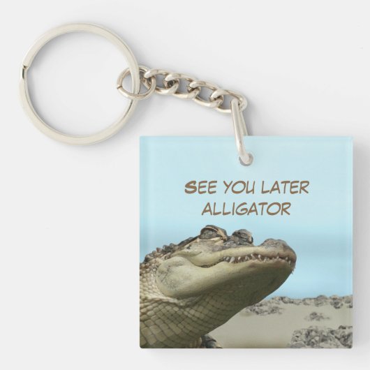 See You Later Alligator Sleutelhanger (Voorkant)