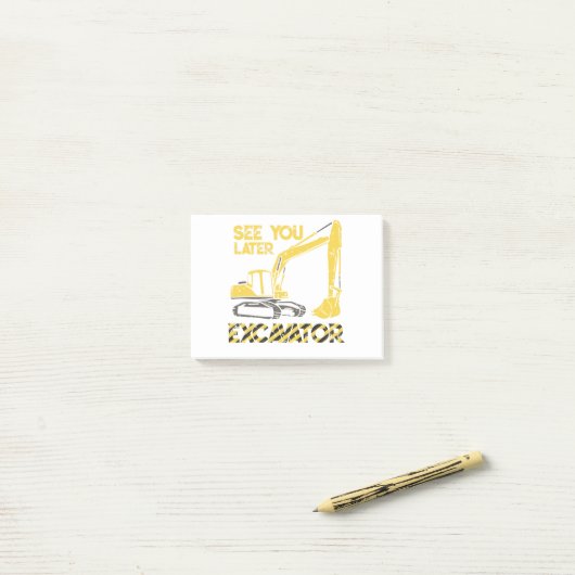 See You Later Excavator Post-it® Notes (Op bureau)