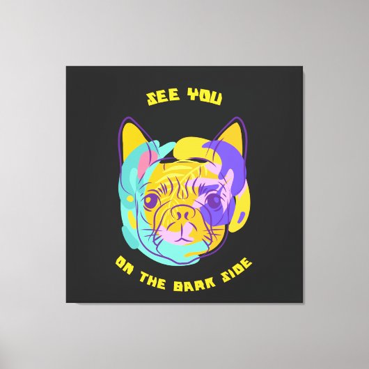 See You on the Bark Side Dog Pun Canvas Afdruk (Voorkant)