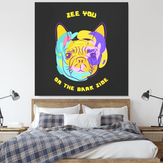 See You on the Bark Side Dog Pun Canvas Afdruk (Insitu (Slaapkamer))