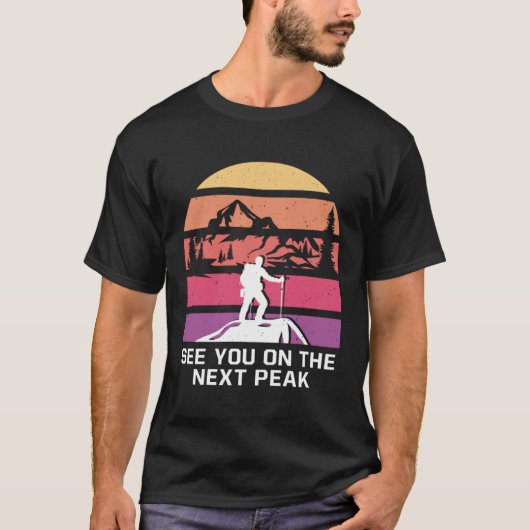 See You on the Next Peak Hiking Friends Hiker Budd T-shirt (Voorkant)