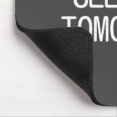 See You Tomorrow, Funny, Jokes, Sarcastic Sayings, Muismat (Hoek)