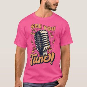 See You Tune Opera House Vocalist Tenor Singer Ope T-shirt