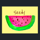 Seedy Watermeloensap pun Pop Art poster<br><div class="desc">Deze originele illustratie van de waterverf is een ontwerp van schattige,  heup,  roze en groene watermeloen op een pastelcitroengele achtergrond. Dit bizarre,  leuke fruitontwerp is helder en kleurrijk en zorgt voor een glimlach.</div>