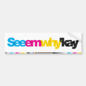 SeeEmWhy'Kay Bumpersticker (Voorkant)