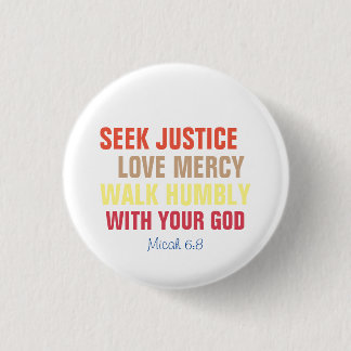 Seek Justice, Love Mercy, Walk Humbly Ronde Button 3,2 Cm
