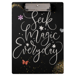 Seek Magic Every Day- Glam Glitter Clipboard Klembord