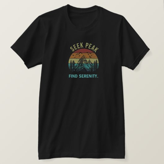 Seek Peaks, Find Serenity. T-shirt (Design voorkant)