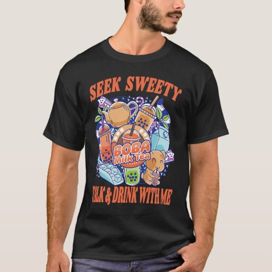 Seek Sweetly Talk And Drink With Me Bubble Tea Bob T-shirt (Voorkant)