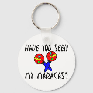 Seen My Maracas Sleutelhanger