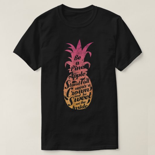 Sei een ananas Inspirerend Citaat Ontwerp T-shirt (Design voorkant)