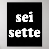 Sei Sette Italian Funny  Poster (Voorkant)