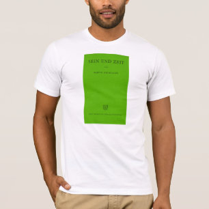 Sein Und Zeit / Being and Time Heidegger Green T-shirt
