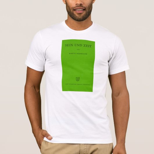 Sein Und Zeit / Being and Time Heidegger Green T-shirt (Voorkant)