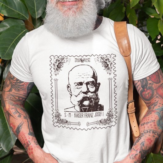 Seine Majestät Kaiser Franz Joseph I T-shirt