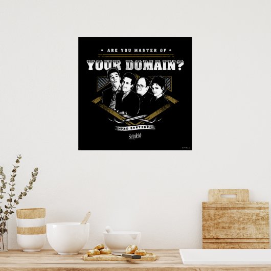 Seinfeld | Bent u de baas van uw domein? Poster (Keuken)