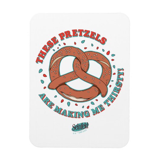 Seinfeld | Deze pretzels maken me dorstig Magneet (Verticaal)