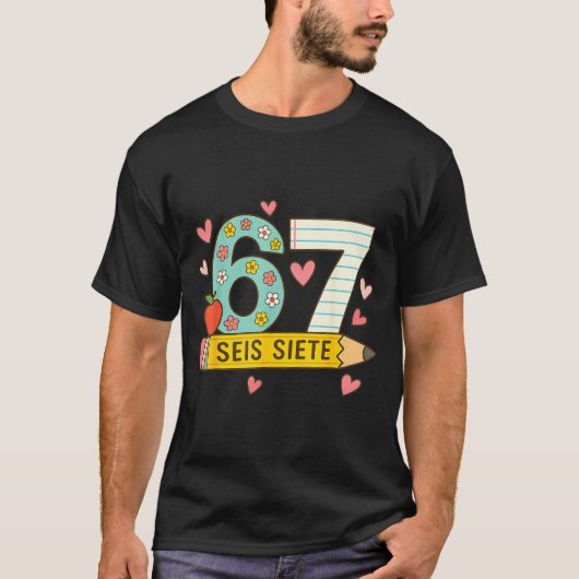 Seis Siete Spanish 67 Funny Six Seven Espanol Funn T-shirt (Voorkant)