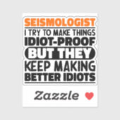 Seismoloog Ik probeer dingen grappige uitspraken t Sticker (Vel)