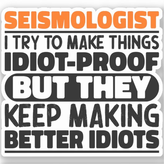 Seismoloog Ik probeer dingen grappige uitspraken t Sticker (Voorkant)