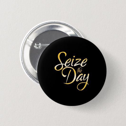 Seize The Day  Ronde Button 5,7 Cm (Voorkant /achterkant)